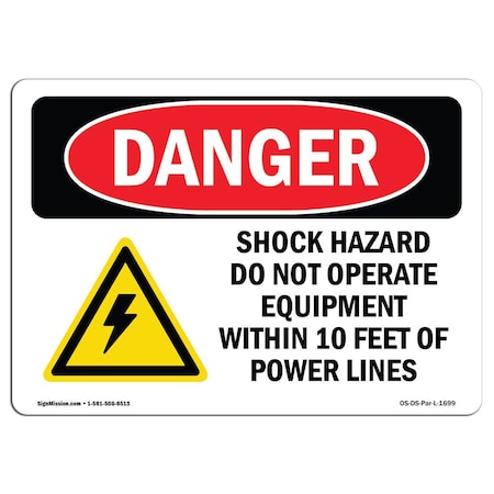 Signmission OSHA Sign, 7" Height, 10" Wide, Aluminum, Shock Hazard Do Not Operate Within 10 Feet, Landscape OS-DS-A-710-L-1699